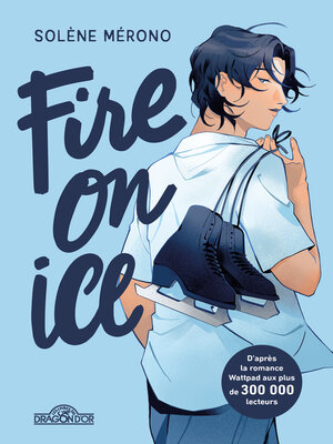 cover image of Fire on Ice – Romance K-culture – Lecture roman young adult – Dès 15 ans
